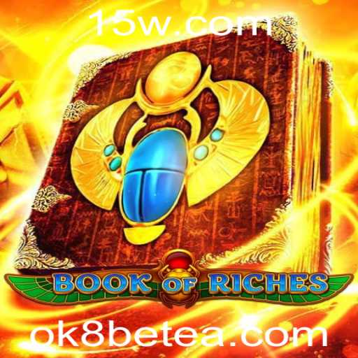 Explorando o Fascinante Mundo de BookofRiches com ok8bet
