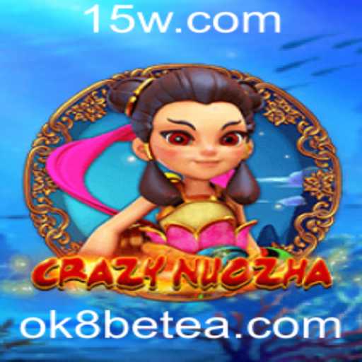 Descubra o Fascinante Mundo de CrazyNuoZha e OK8Bet