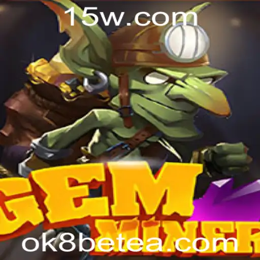 Explorando o Mundo de GemMiner: Um Jogo Fascinante com Ok8bet