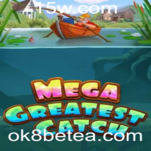 MegaGreatestCatch: O Jogo do Momento com ok8bet