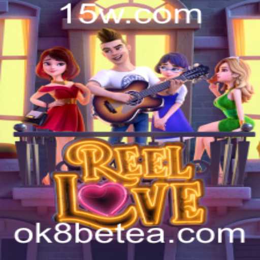 Descubra o Fascinante Mundo de ReelLove no Universo OK8Bet